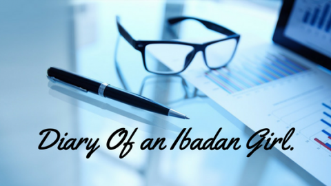 Diary of an Ibadan Girl: Entry 16