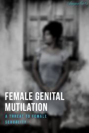 Female Genital Mutilation (FGM)- a threat to female sexuality